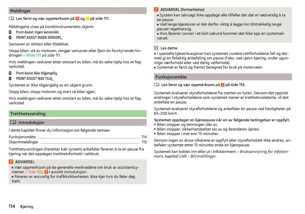 Skoda Rapid bruksanvisningen / page 116