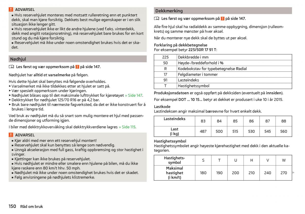 Skoda Rapid bruksanvisningen / page 152