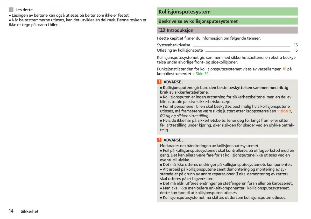 Skoda Rapid bruksanvisningen / page 16