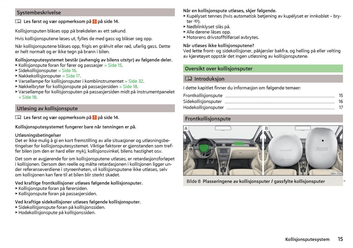 Skoda Rapid bruksanvisningen / page 17