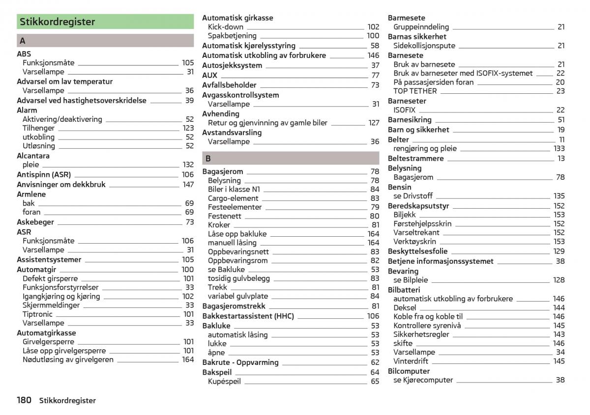 Skoda Rapid bruksanvisningen / page 182