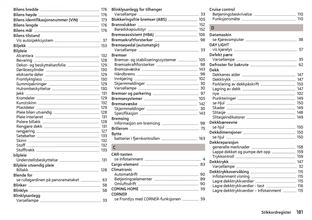 Skoda Rapid bruksanvisningen / page 183