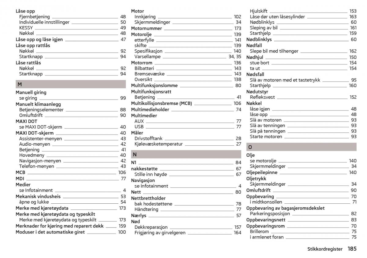 Skoda Rapid bruksanvisningen / page 187