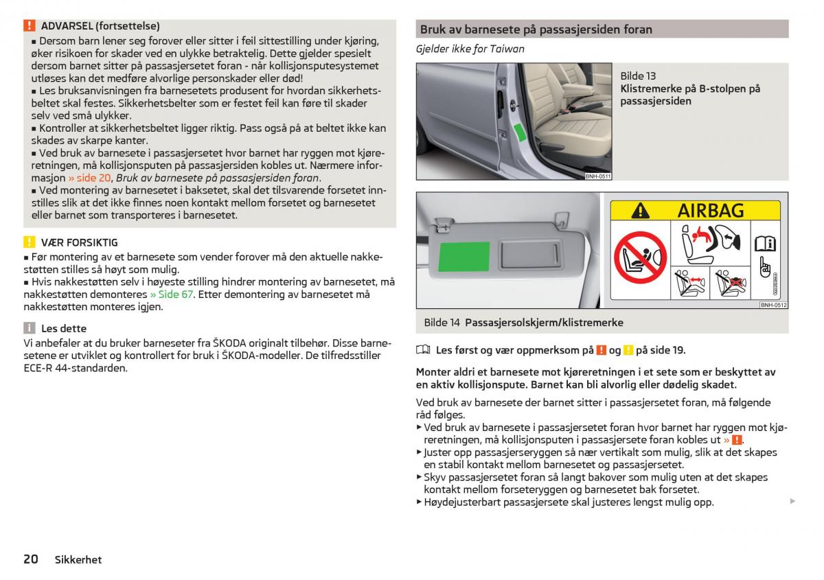 Skoda Rapid bruksanvisningen / page 22