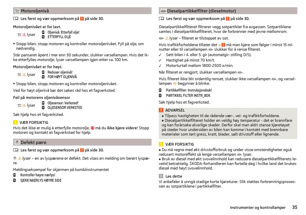 Skoda Rapid bruksanvisningen / page 37