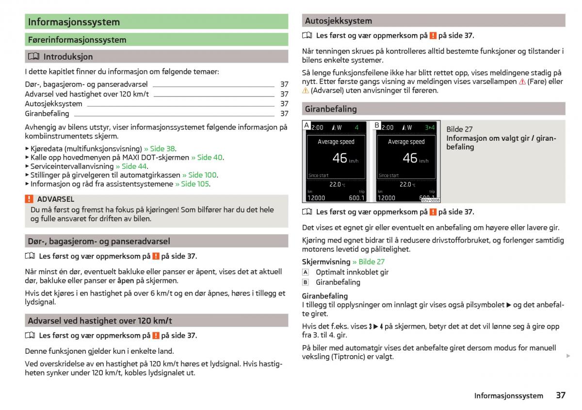 Skoda Rapid bruksanvisningen / page 39