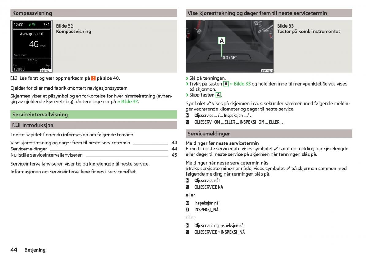 Skoda Rapid bruksanvisningen / page 46