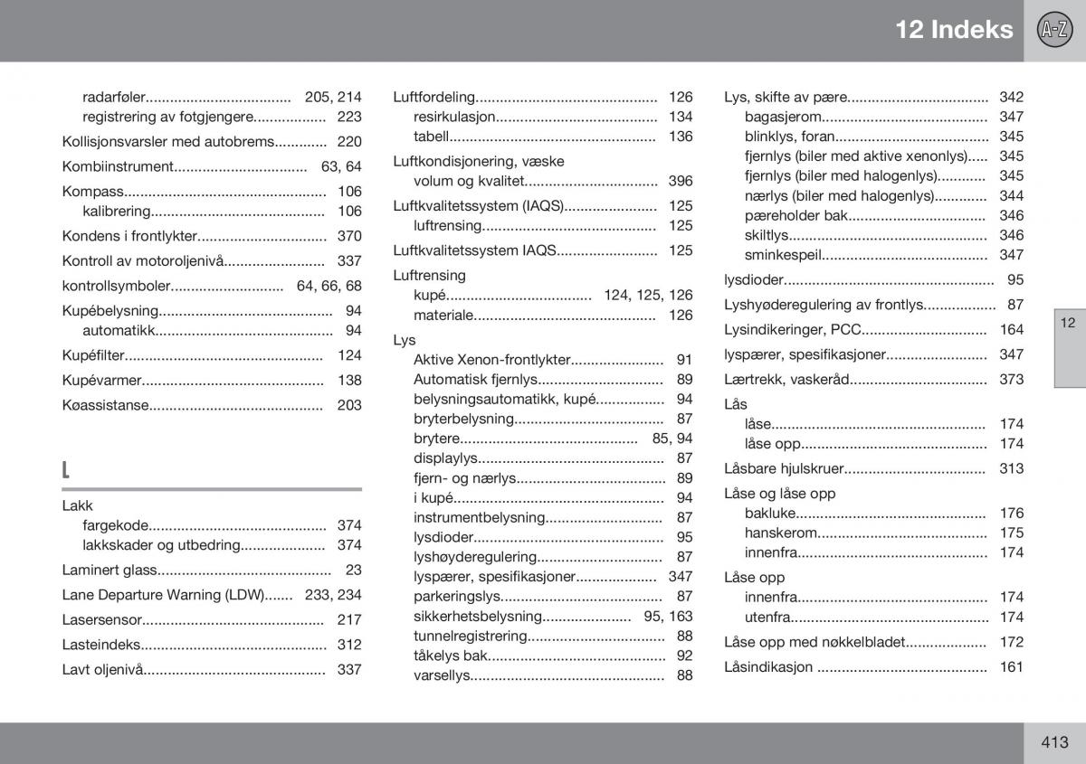 Volvo XC70 Cross Country II 2 bruksanvisningen / page 415