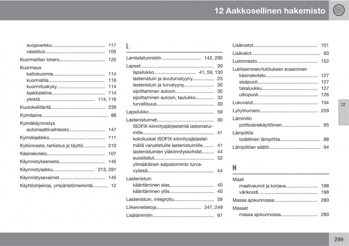 Volvo XC90 I 1 omistajan kasikirja / page 301