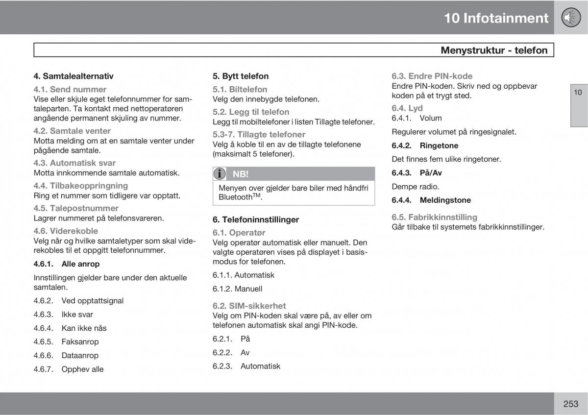 Volvo XC90 I 1 bruksanvisningen / page 255