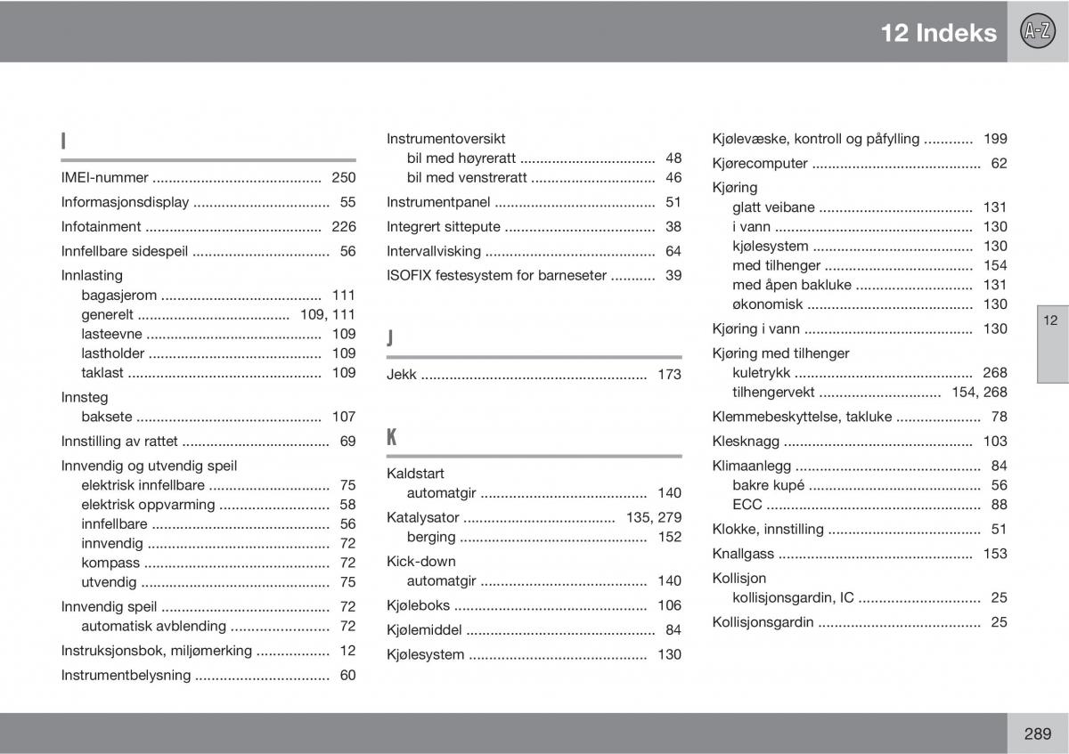 Volvo XC90 I 1 bruksanvisningen / page 291