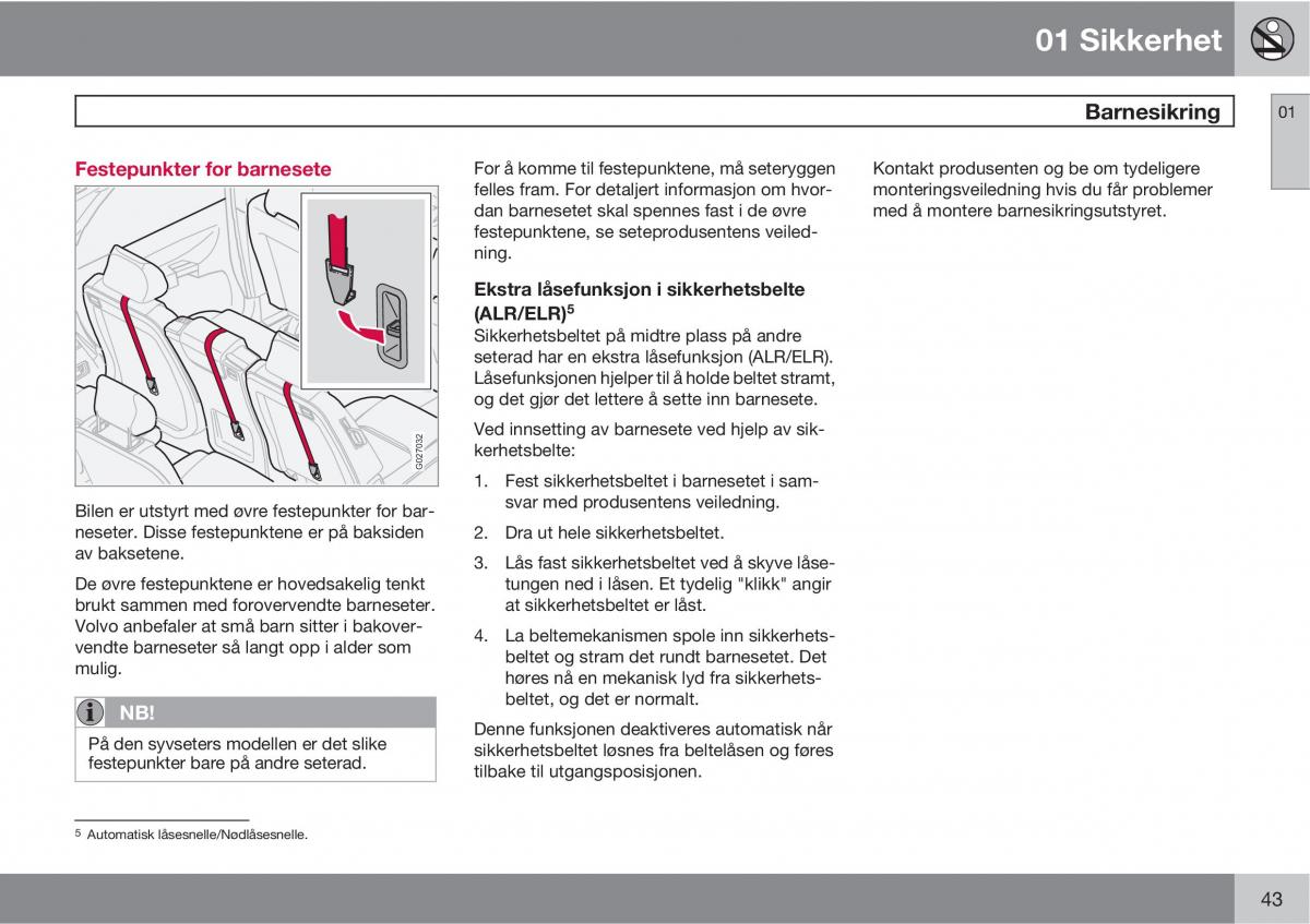 Volvo XC90 I 1 bruksanvisningen / page 45