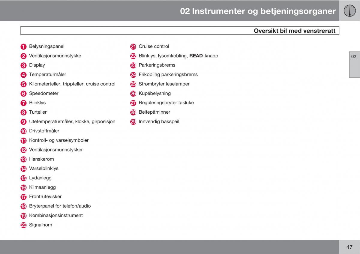 Volvo XC90 I 1 bruksanvisningen / page 49