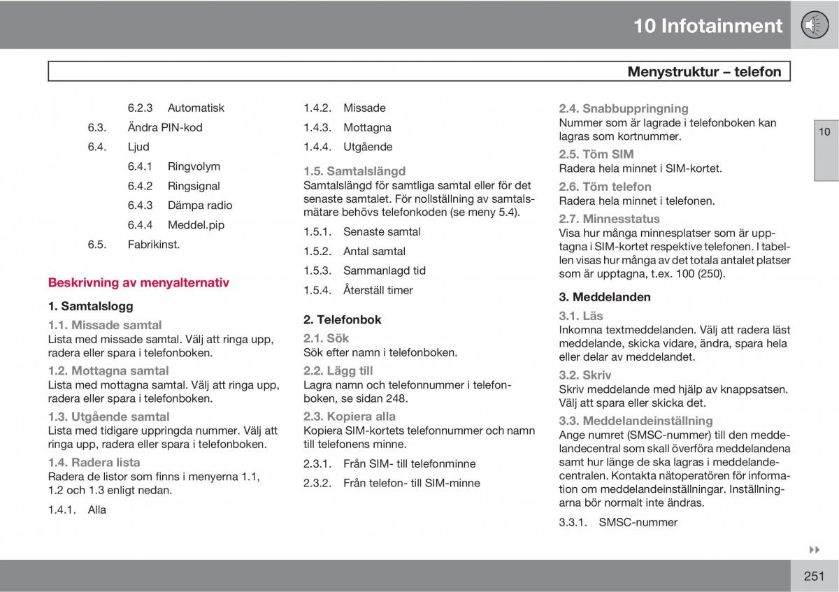 Volvo XC90 I 1 instruktionsbok / page 253