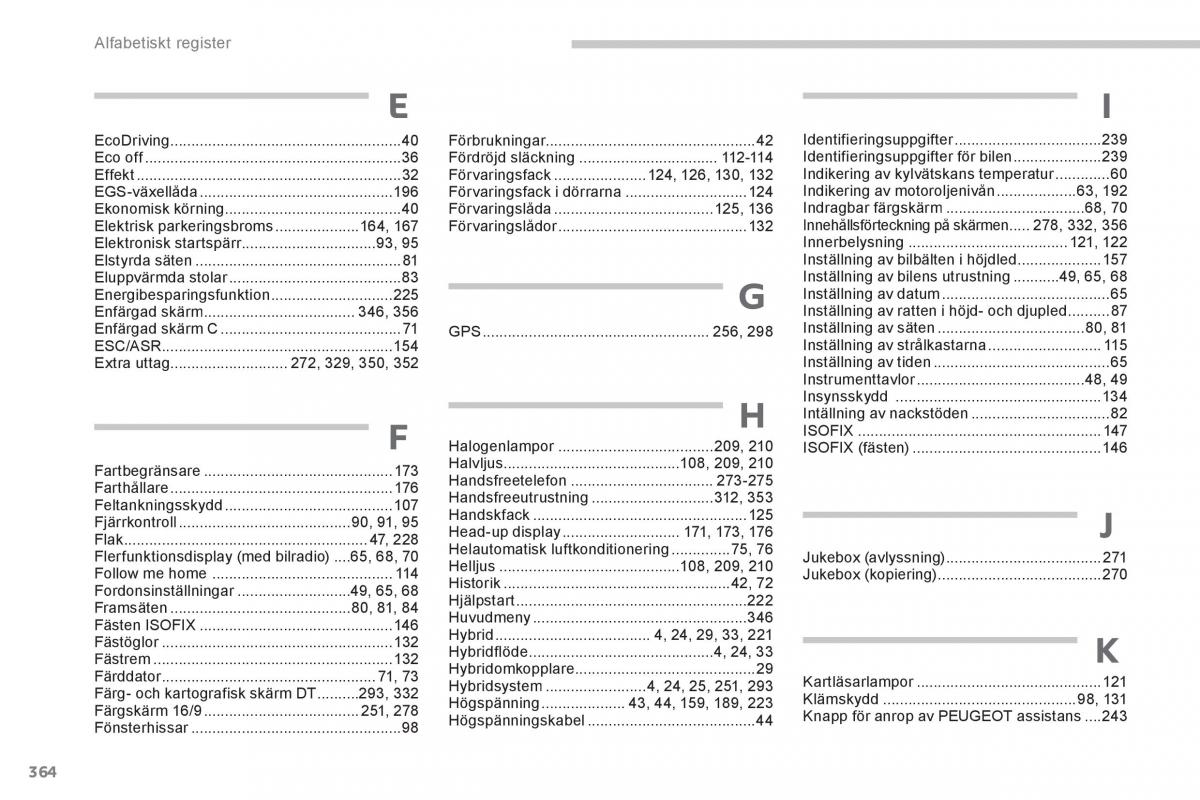 Peugeot 3008 Hybrid instruktionsbok / page 366