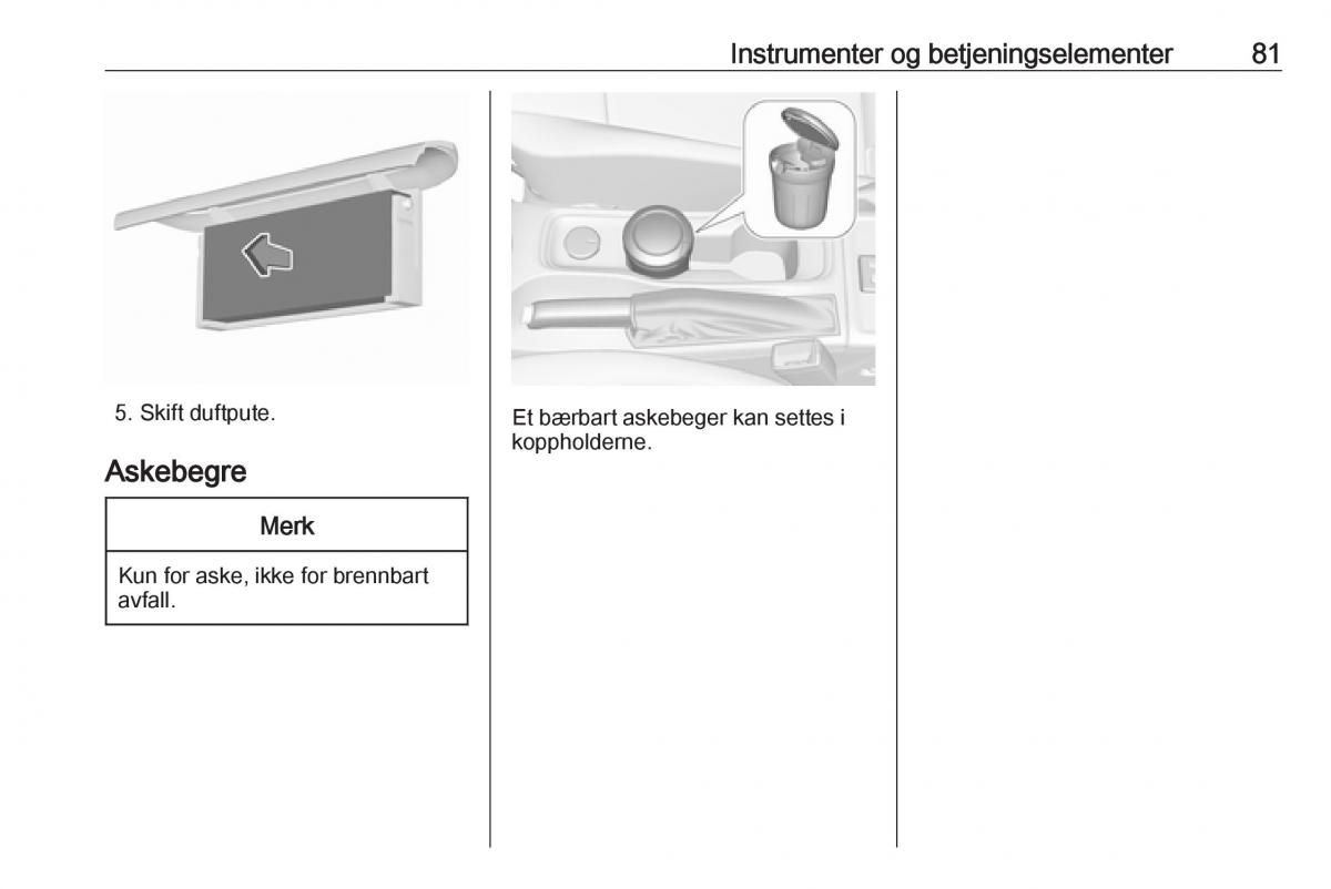 Opel Astra K V 5 bruksanvisningen / page 83