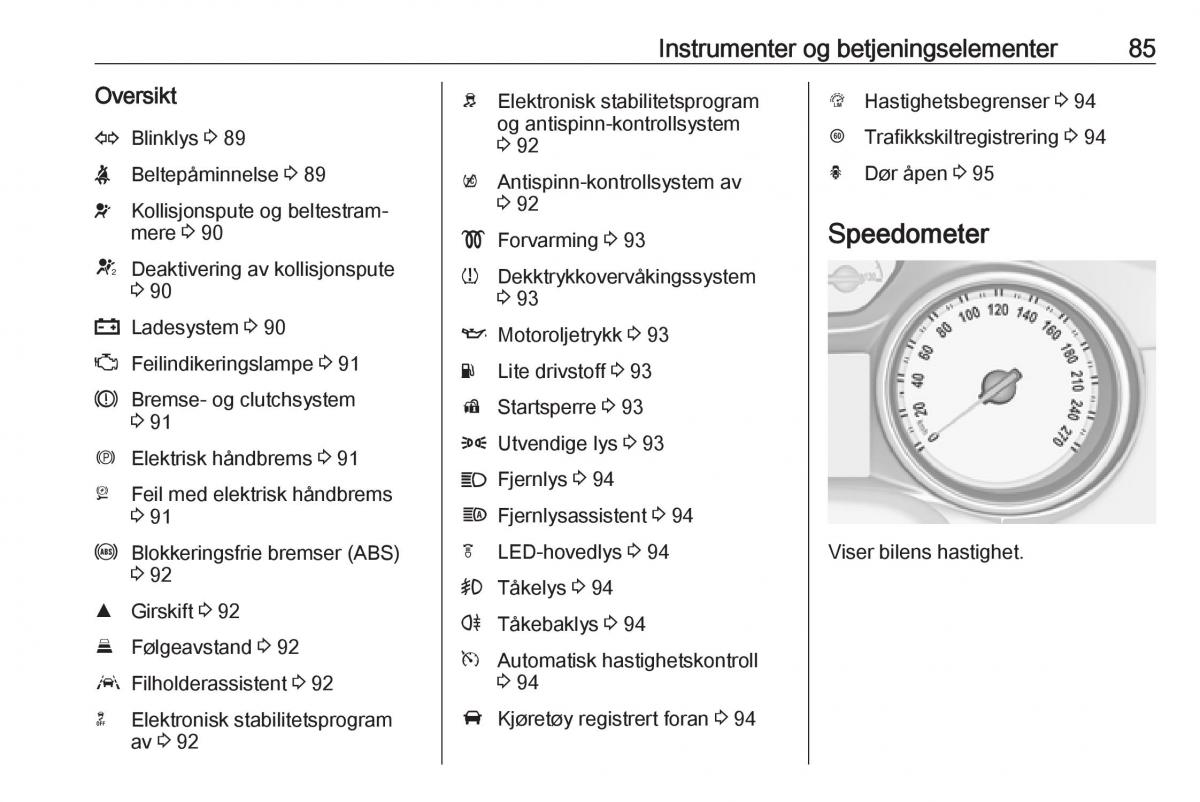 Opel Astra K V 5 bruksanvisningen / page 87