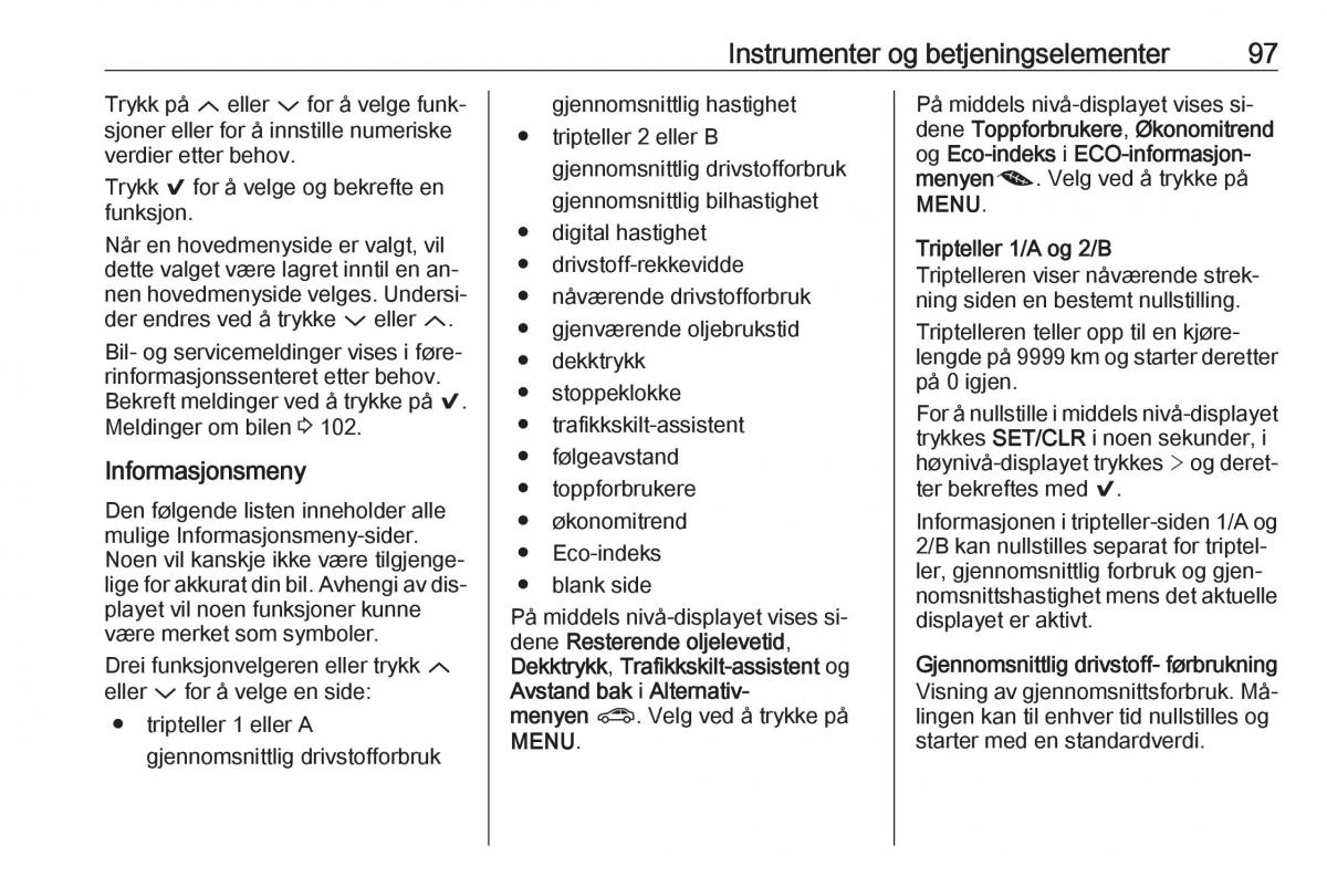 Opel Astra K V 5 bruksanvisningen / page 99