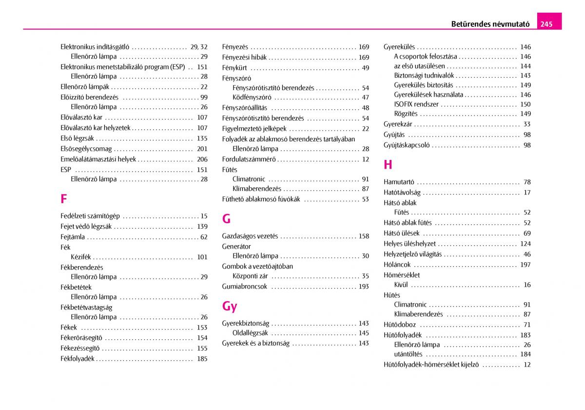 Skoda Superb I 1 Kezelesi utmutato / page 246