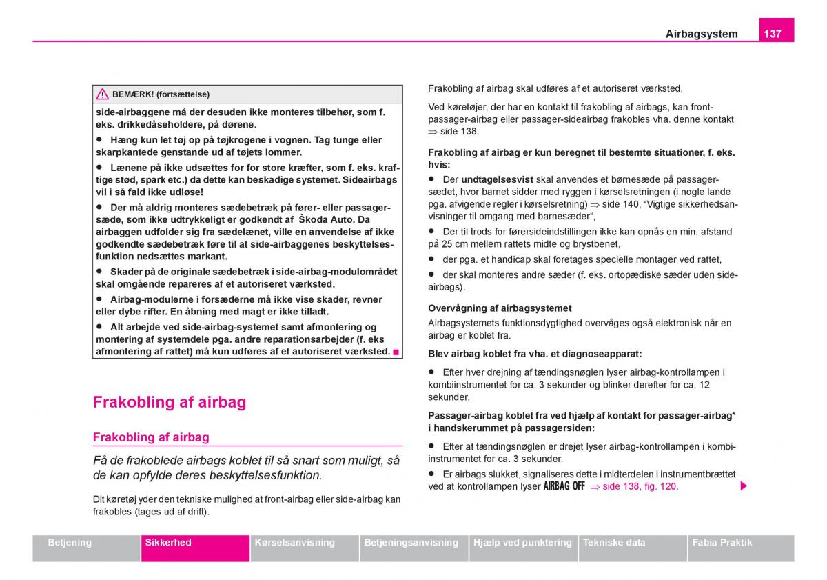 Skoda Fabia I 1 Bilens instruktionsbog / page 138