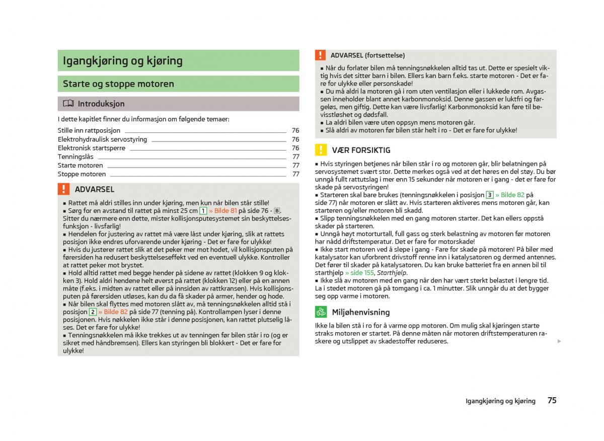 Skoda Fabia II 2 bruksanvisningen / page 77