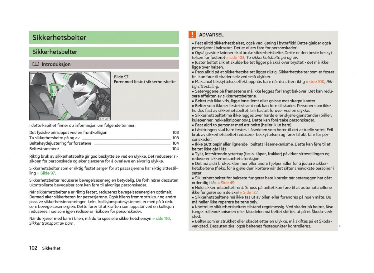 Skoda Fabia II 2 bruksanvisningen / page 104