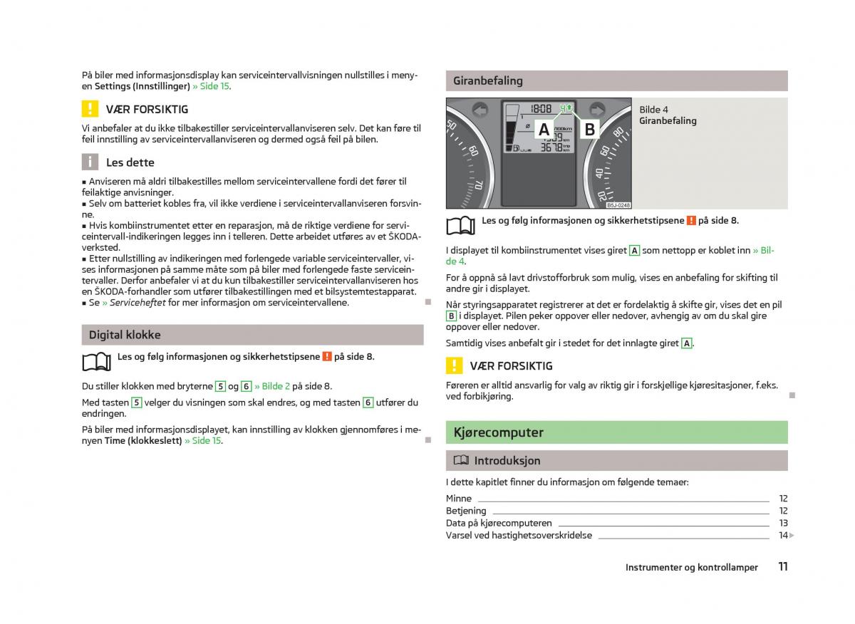 Skoda Fabia II 2 bruksanvisningen / page 13