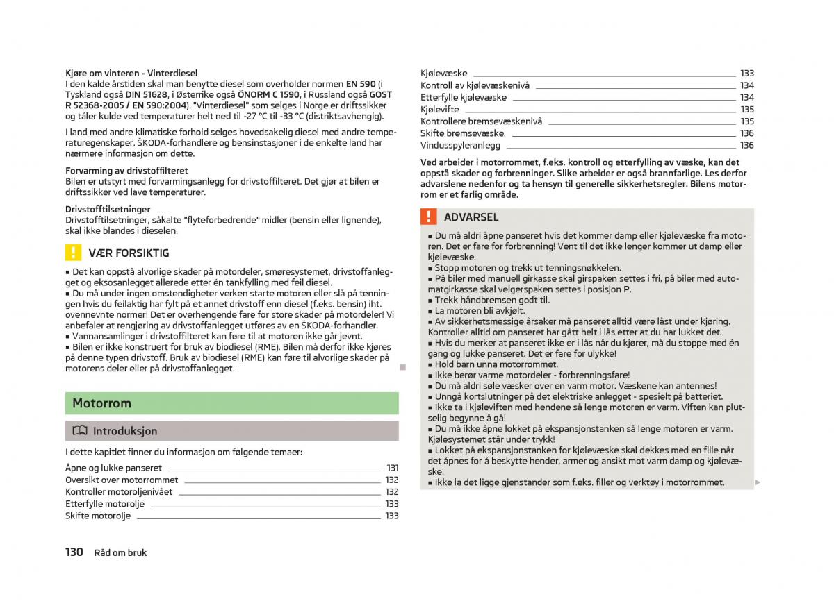 Skoda Fabia II 2 bruksanvisningen / page 132