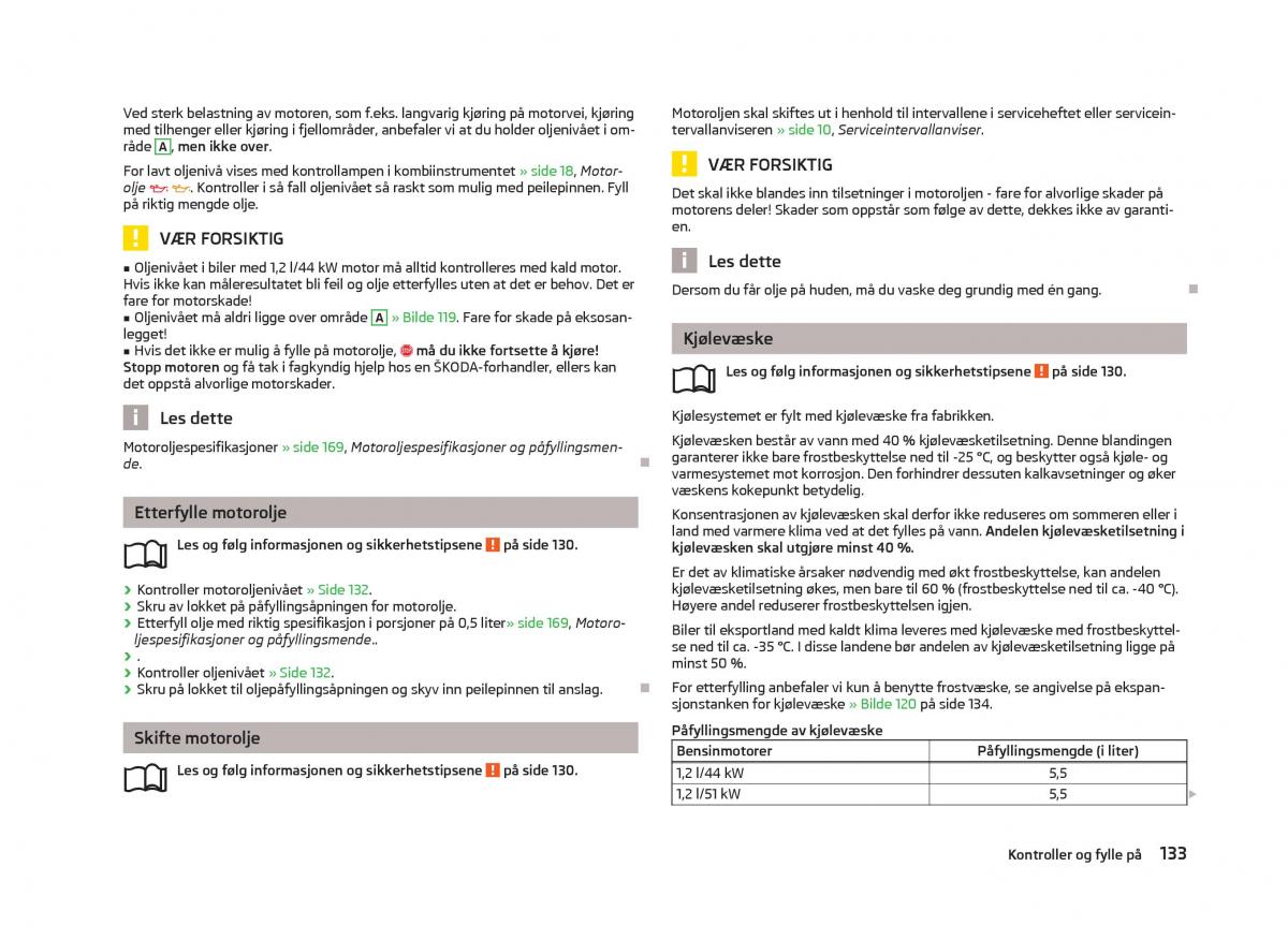 Skoda Fabia II 2 bruksanvisningen / page 135