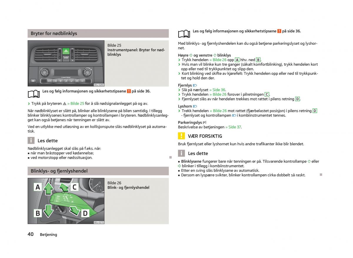 Skoda Fabia II 2 bruksanvisningen / page 42