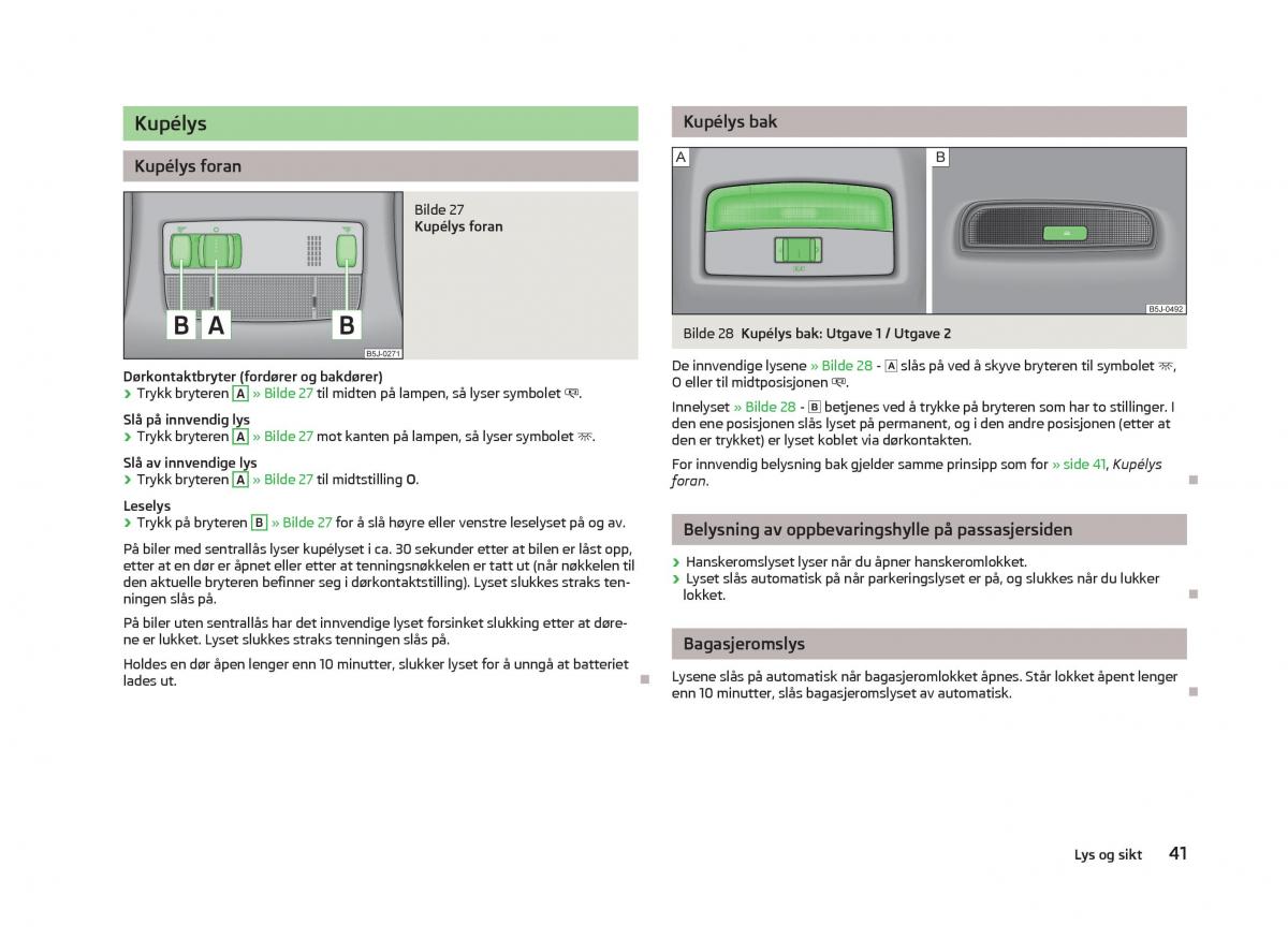 Skoda Fabia II 2 bruksanvisningen / page 43