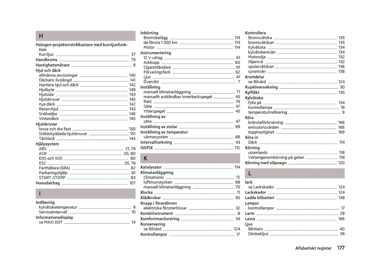 Skoda Fabia II 2 instruktionsbok / page 179