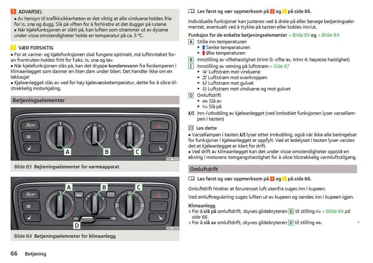 Skoda Citigo bruksanvisningen / page 68