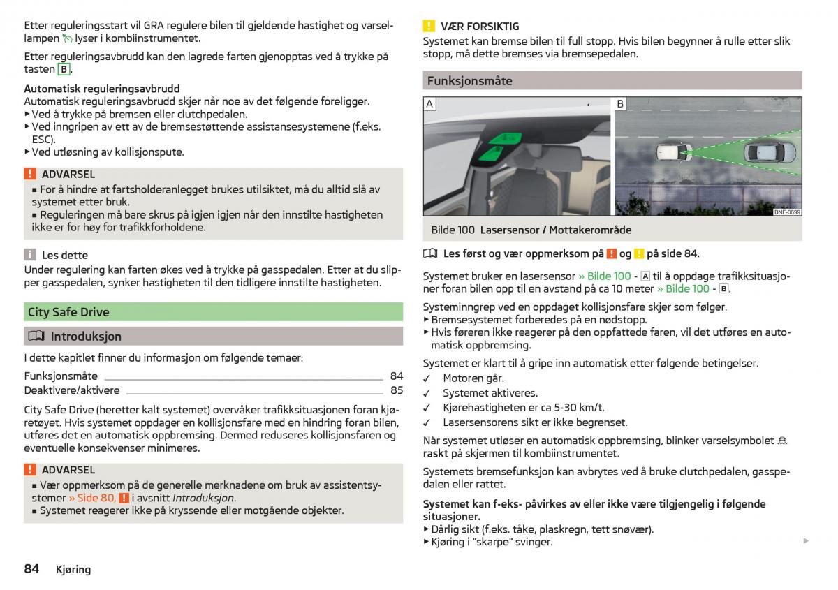 Skoda Citigo bruksanvisningen / page 86