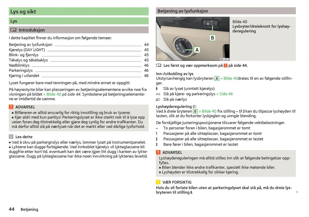 Skoda Citigo bruksanvisningen / page 46