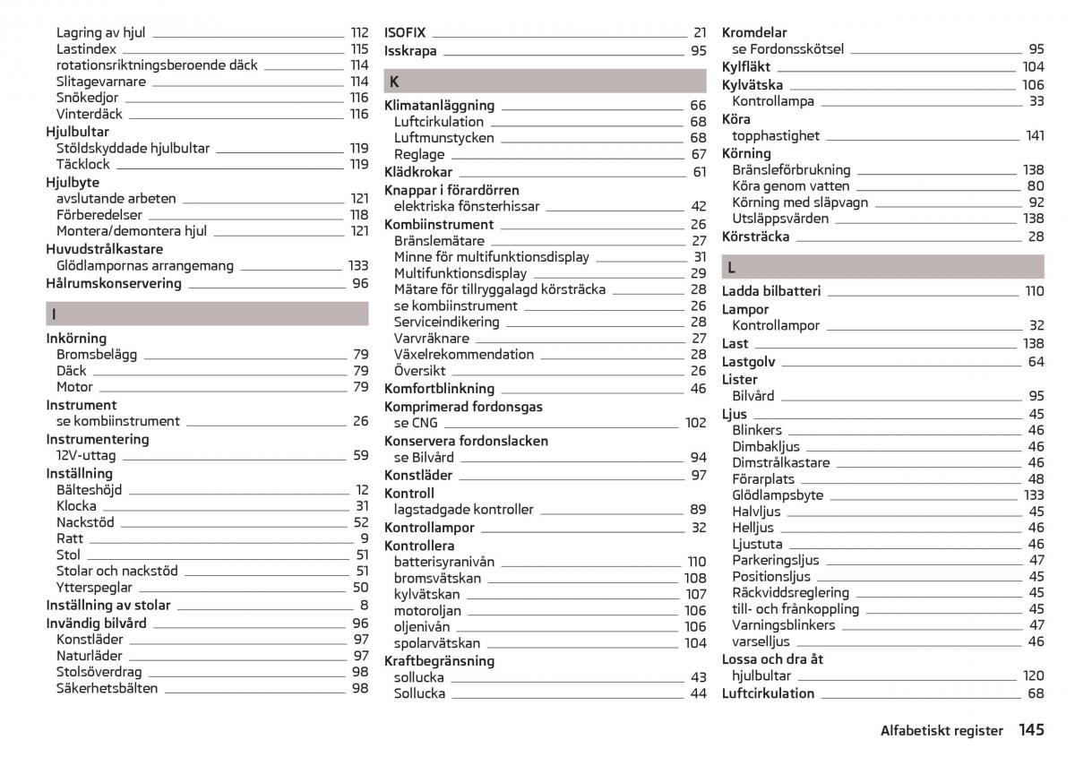 Skoda Citigo instruktionsbok / page 147