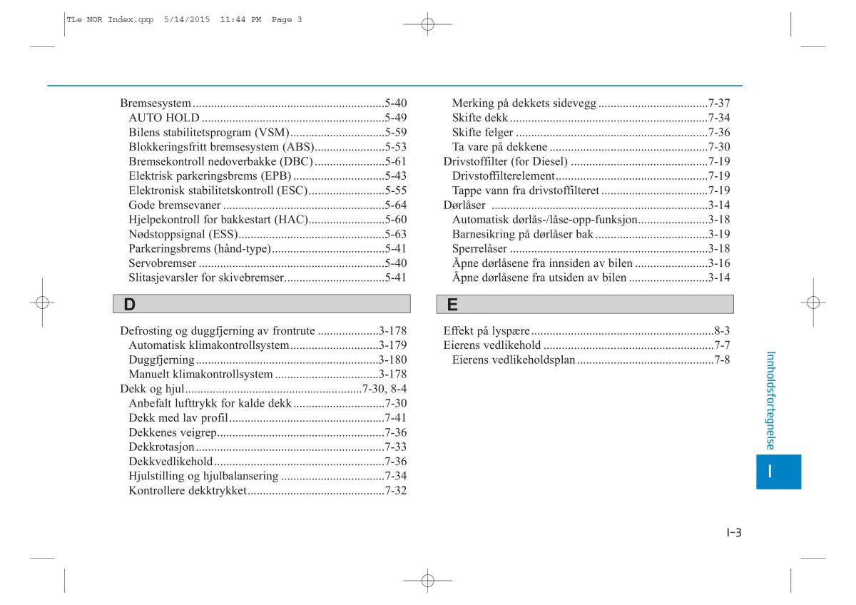 Hyundai Tucson III 3 bruksanvisningen / page 636