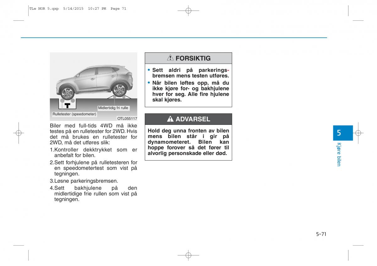 Hyundai Tucson III 3 bruksanvisningen / page 423