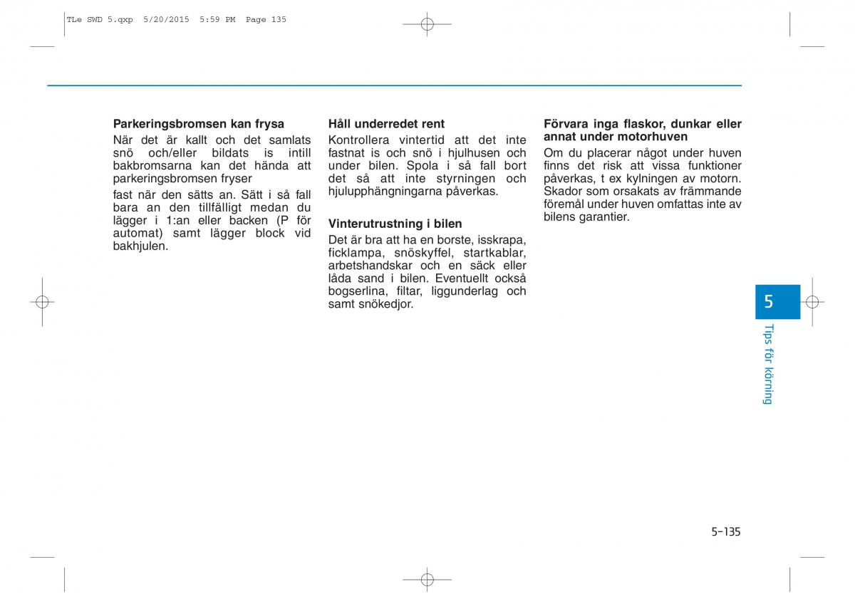 Hyundai Tucson III 3 instruktionsbok / page 476