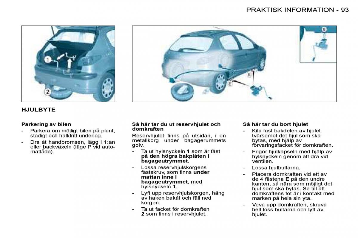 Peugeot 206 instruktionsbok / page 99