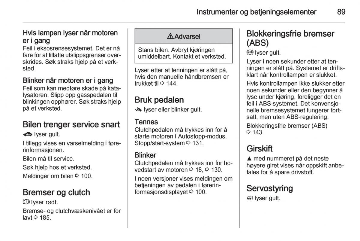 Opel Corsa D bruksanvisningen / page 91