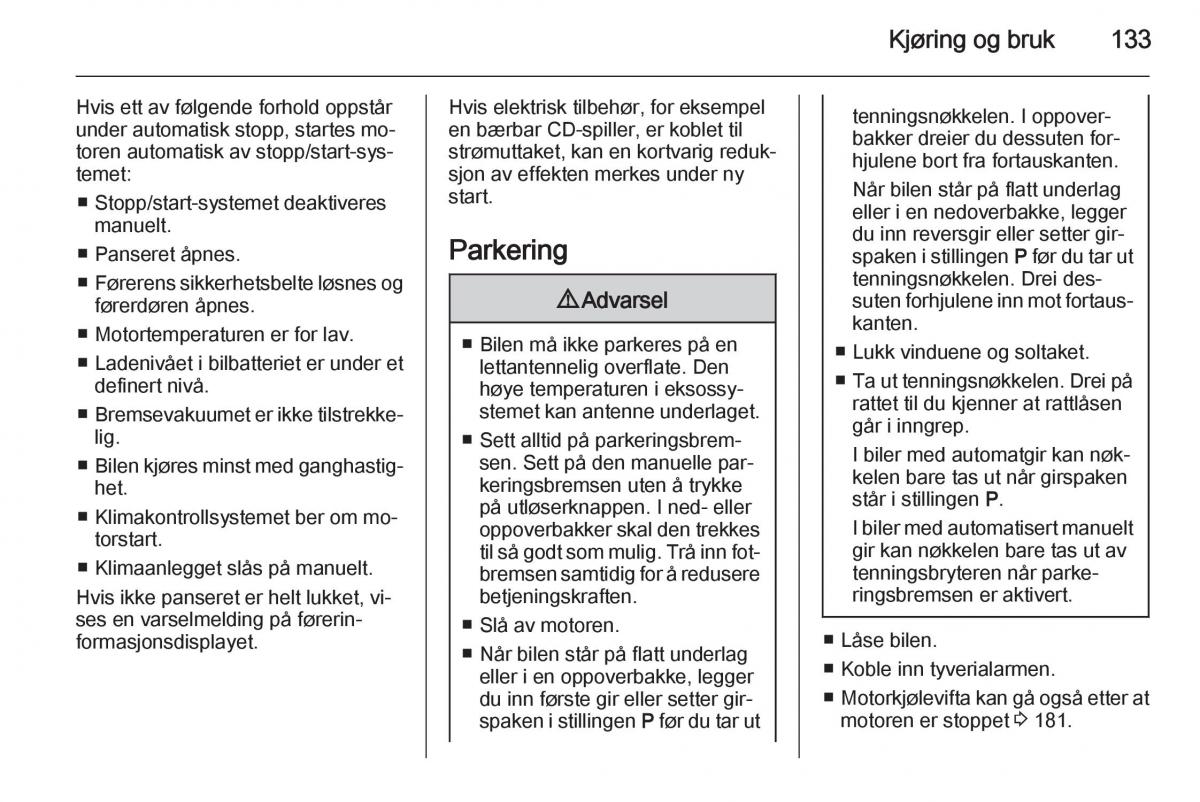 Opel Corsa D bruksanvisningen / page 135