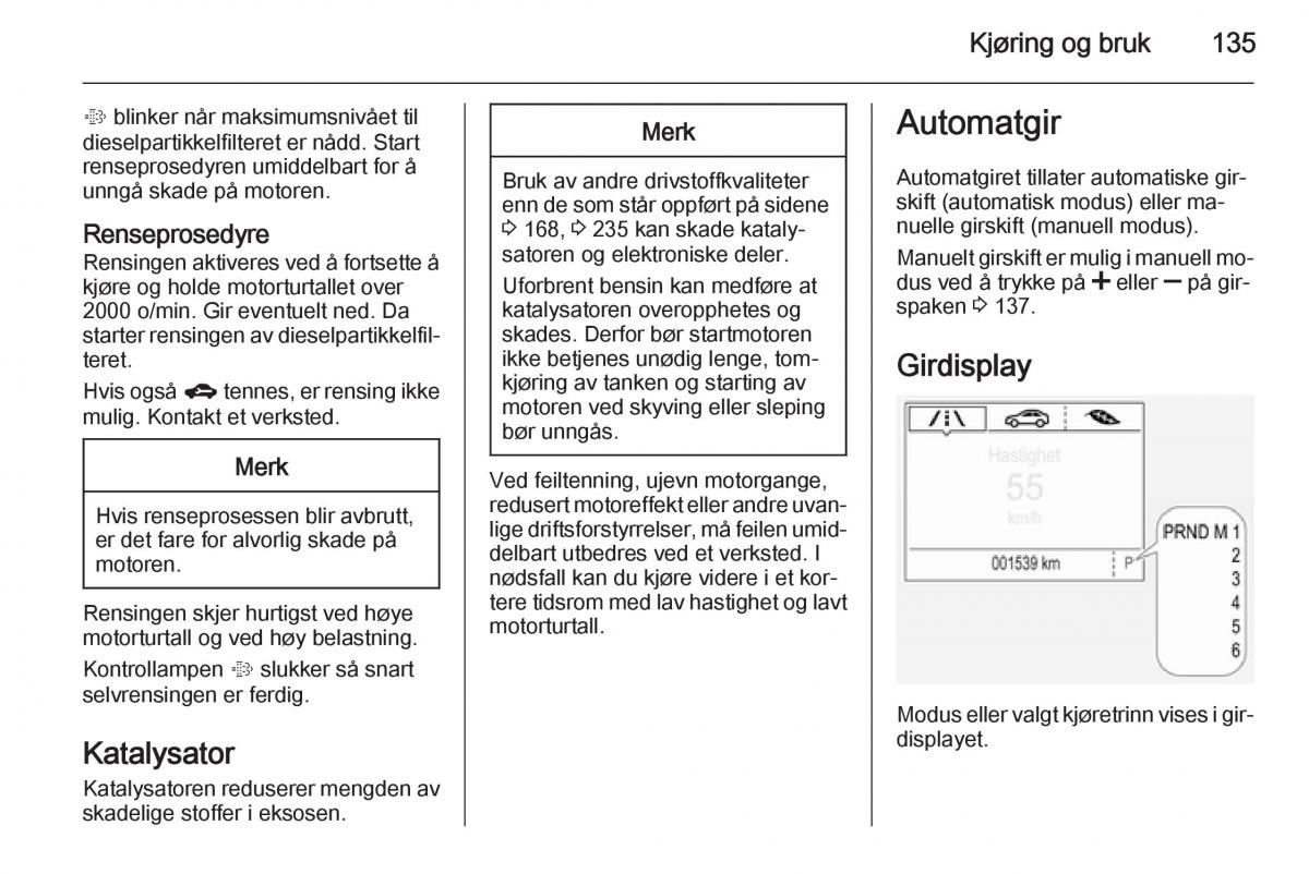 Opel Corsa D bruksanvisningen / page 137