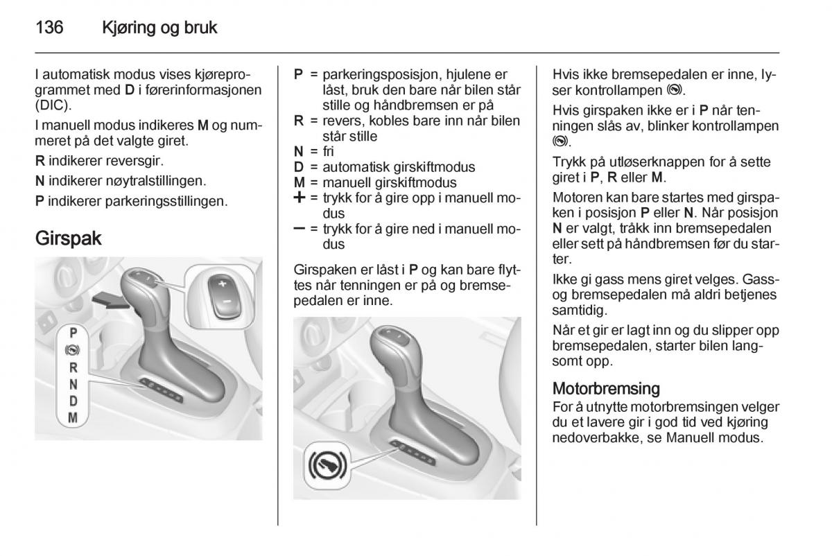 Opel Corsa D bruksanvisningen / page 138