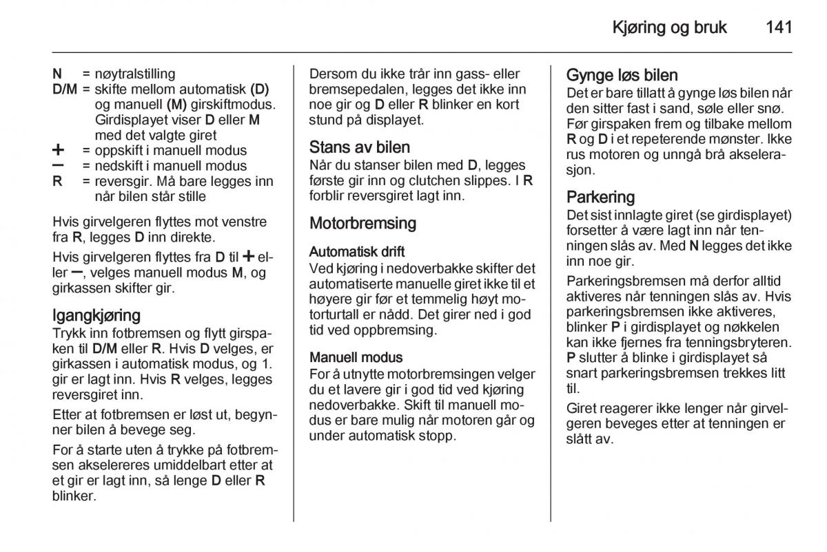 Opel Corsa D bruksanvisningen / page 143