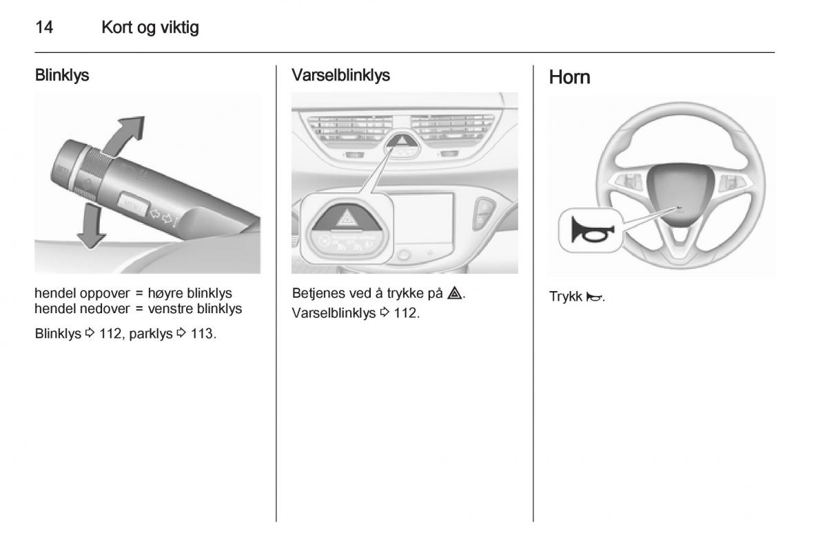 Opel Corsa D bruksanvisningen / page 16