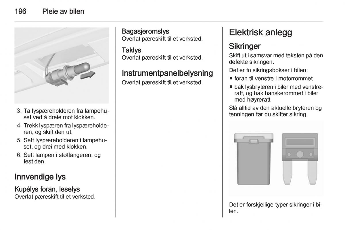 Opel Corsa D bruksanvisningen / page 198