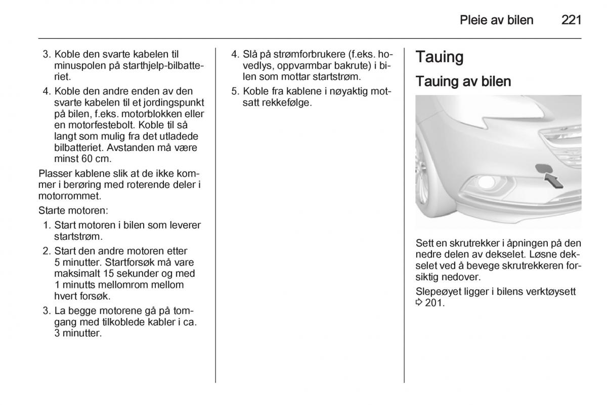 Opel Corsa D bruksanvisningen / page 223