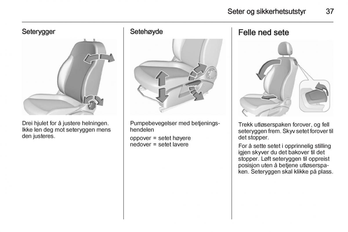 Opel Corsa D bruksanvisningen / page 39