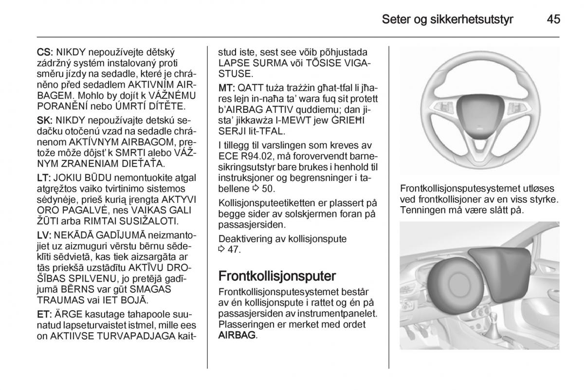 Opel Corsa D bruksanvisningen / page 47